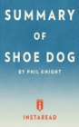 Image for Summary of Shoe Dog : by Phil Knight Includes Analysis