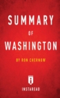Image for Summary of Washington : by Ron Chernow Includes Analysis