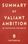 Image for Summary of Valiant Ambition: by Nathaniel Philbrick Includes Analysis
