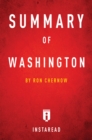Image for Summary of Washington: by Ron Chernow Includes Analysis