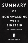Image for Summary of Moonwalking with Einstein: by Joshua Foer Includes Analysis