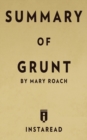 Image for Summary of Grunt : by Mary Roach Includes Analysis