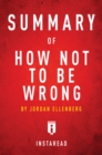 Image for Summary of How Not To Be Wrong: by Jordan Ellenberg Includes Analysis