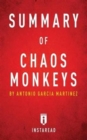 Image for Summary of Chaos Monkeys : by Antonio Garcia Martinez Includes Analysis