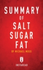 Image for Summary of Salt Sugar Fat : by Michael Moss - Includes Analysis