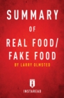 Image for Summary of Real Food/Fake Food: by Larry Olmsted Includes Analysis