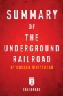 Image for Summary of The Underground Railroad: by Colson Whitehead Includes Analysis