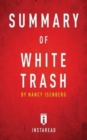 Image for Summary of White Trash : by Nancy Isenberg Includes Analysis