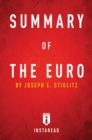 Image for Summary of The Euro: by Joseph E. Stiglitz Includes Analysis