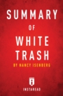 Image for Summary of White Trash: by Nancy Isenberg Includes Analysis