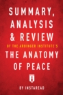 Image for Summary, Analysis &amp; Review of The Arbinger Institute&#39;s The Anatomy of Peace by Instaread