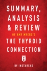 Image for Summary, Analysis &amp; Review of Amy Myers&#39;s The Thyroid Connection by Instaread