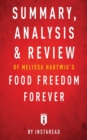 Image for Summary, Analysis &amp; Review of Melissa Hartwig&#39;s Food Freedom Forever by Instaread