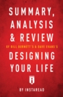 Image for Summary, Analysis &amp; Review of Bill Burnett&#39;s &amp; Dave Evans&#39;s Designing Your Life by Instaread