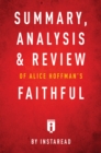 Image for Summary, Analysis &amp; Review of Alice Hoffman&#39;s Faithful by Instaread