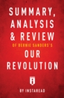 Image for Summary, Analysis &amp; Review of Bernie Sanders&#39;s Our Revolution by Instaread