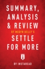 Image for Summary, Analysis &amp; Review of Megyn Kelly&#39;s Settle for More by Instaread
