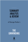 Image for Summary, Analysis &amp; Review of George Packer&#39;s The Unwinding by Instaread