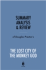 Image for Summary, Analysis &amp; Review of Douglas Preston&#39;s The Lost City of the Monkey God by Instaread