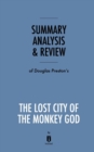 Image for Summary, Analysis &amp; Review of Douglas Preston&#39;s The Lost City of the Monkey God by Instaread