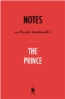 Image for Notes on Niccolo Machiavelli&#39;s The Prince by Instaread