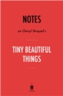 Image for Notes on Cheryl Strayed&#39;s Tiny Beautiful Things by Instaread