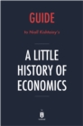 Image for Guide to Niall Kishtainy&#39;s A Little History of Economics by Instaread