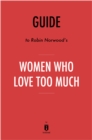 Image for Guide to Robin Norwood&#39;s Women Who Love Too Much by Instaread
