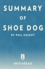 Image for Summary of Shoe Dog: by Phil Knight | Includes Analysis