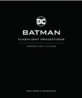 Image for Batman: Flashlight Projections : Heroes and Villains