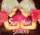 Image for Sun &amp; Moon Sisters
