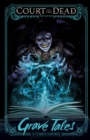 Image for Court of the Dead: Grave Tales: A Comics Omnibus