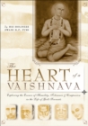 Image for Heart of a Vaishnava: Exploring the Essence of Humility, Tolerance &amp; Compassion in the Life of God&#39;s Servants