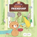 Image for Seeds of Friendship : A Peanut Bear Adventure