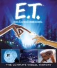 Image for E.T.: the Extra Terrestrial: The Ultimate Visual History
