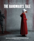 Image for The Art and Making of The Handmaid&#39;s Tale