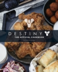 Image for Destiny: The Official Cookbook