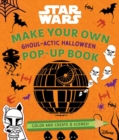 Image for Star Wars: Make Your Own Pop-Up Book: Ghoul-actic Halloween