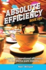 Image for Absolute Efficiency : Book One: A Guide to Operational Efficiency in the Theme Park Industry