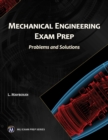 Image for Mechanical Engineering Exam Prep : Problems and Solutions