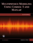 Image for Multiphysics Modeling Using COMSOL 5 and MATLAB