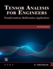 Image for Tensor Analysis for Engineers : Transformations - Mathematics - Applications