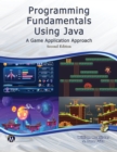 Image for Programming Fundamentals Using JAVA : A Game Application Approach