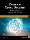 Image for Empirical Cloud Security: Practical Intelligence to Evaluate Risks and Attacks