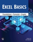 Image for Excel Basics: Foundations * Formulas * Graphs