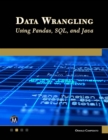 Image for Data Wrangling Using Pandas, SQL, and Java