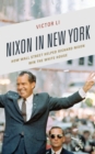 Image for Nixon in New York  : how Wall Street helped Richard Nixon win the White House