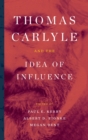 Image for Thomas Carlyle and the idea of influence