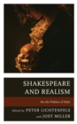 Image for Shakespeare and realism  : on the politics of style