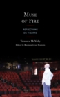 Image for Muse of fire  : reflections on theatre